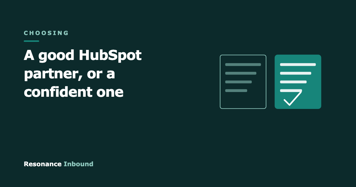 How to tell a good HubSpot partner from a confident one